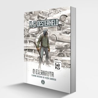 O ETERNAUTA E OUTRAS HISTÓRIAS DE FICÇÃO CIENTÍFICA