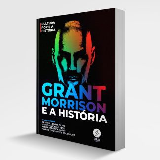 GRANT MORRISON E A HISTÓRIA
